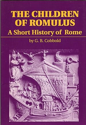 Seller image for Children of Romulus: A Short History of Rome for sale by A Cappella Books, Inc.