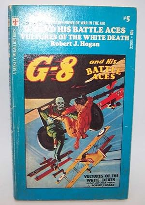 Seller image for G-8 and His Battle Aces #5: Vultures of the White Death for sale by Easy Chair Books