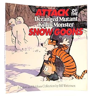 Image du vendeur pour ATTACK OF THE DERANGED MUTANT KILLER MONSTER SNOW GOONS A Calvin and Hobbes Collection mis en vente par Rare Book Cellar