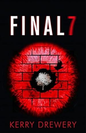 Bild des Verkufers fr Final 7: The electric and heartstopping finale to Cell 7 and Day 7 zum Verkauf von WeBuyBooks