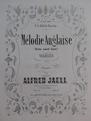 Immagine del venditore per JAELL Alfred Mlodie Anglaise Home Sweet Home Piano ca1860 venduto da partitions-anciennes