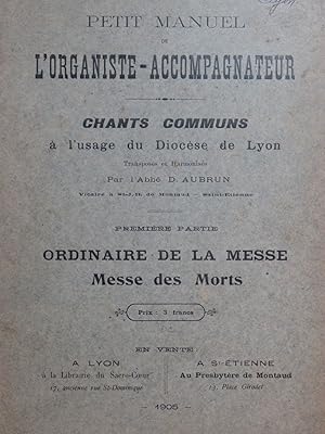 AUBRUN D. Chants Communs à l'usage du Diocèse de Lyon Orgue 1905