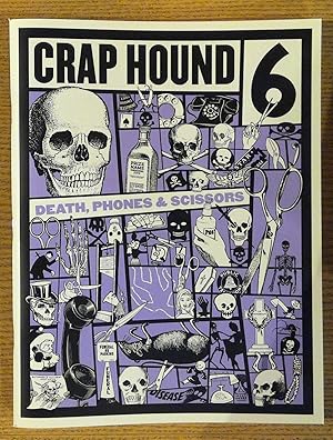 Immagine del venditore per Crap Hound #6 ; Death, Telephones & Scissors venduto da Pistil Books Online, IOBA