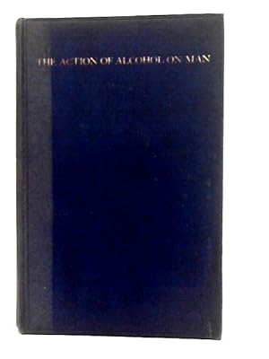 Imagen del vendedor de The Action of Alcohol on Man a la venta por World of Rare Books