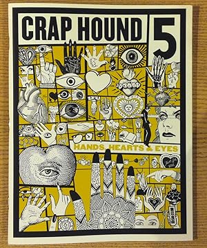 Immagine del venditore per Crap Hound #5: Hands, Hearts & Eyes venduto da Pistil Books Online, IOBA