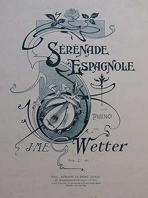 Imagen del vendedor de WETTER J. M. E. Srnade Espagnole Piano a la venta por partitions-anciennes