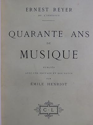Bild des Verkufers fr REYER Ernest Quarante Ans de Musique 1909 zum Verkauf von partitions-anciennes