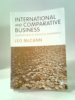 Imagen del vendedor de International and Comparative Business: Foundations of Political Economies a la venta por World of Rare Books