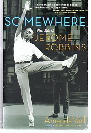 Imagen del vendedor de Somewhere: The Life of Jerome Robbins a la venta por EdmondDantes Bookseller