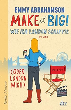 Seller image for Make it Big! Wie ich London schaffte (oder London mich) for sale by Gabis Bcherlager