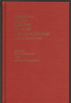 American Indian Archival Material - A Guide to Holdings in the Southeast