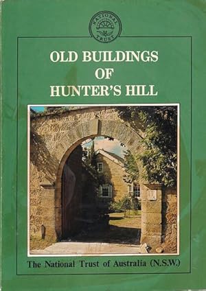 Seller image for OLD BUILDINGS OF HUNTER'S HILL for sale by Jean-Louis Boglio Maritime Books