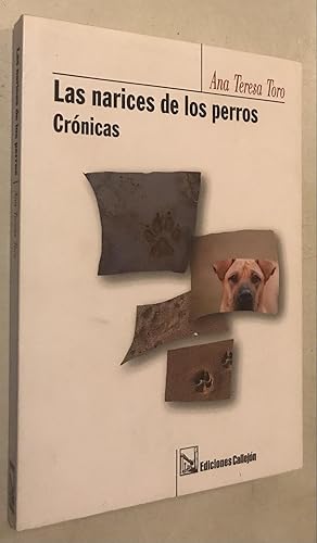 Bild des Verkufers fr Las Narices de los Perros cronicas zum Verkauf von Once Upon A Time