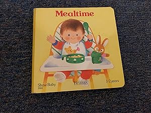 Seller image for Mealtime (Show Baby) for sale by Betty Mittendorf /Tiffany Power BKSLINEN
