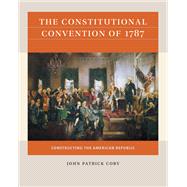 Seller image for The Constitutional Convention of 1787 for sale by eCampus