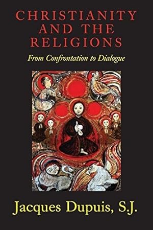 Bild des Verkufers fr Christianity and the Religions: From Confrontation to Dialogue zum Verkauf von The Haunted Bookshop, LLC