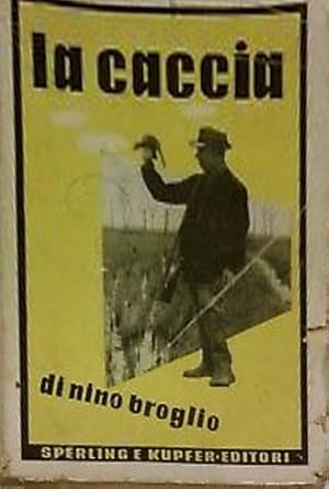 Seller image for La caccia. for sale by FIRENZELIBRI SRL