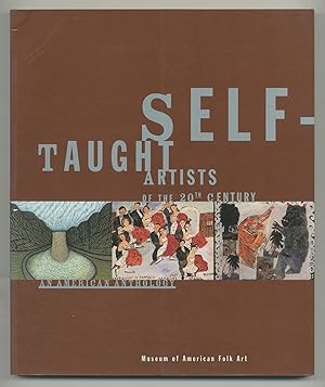 Seller image for Self-Taught Artists of the 20th Century: An American Anthology for sale by Between the Covers-Rare Books, Inc. ABAA