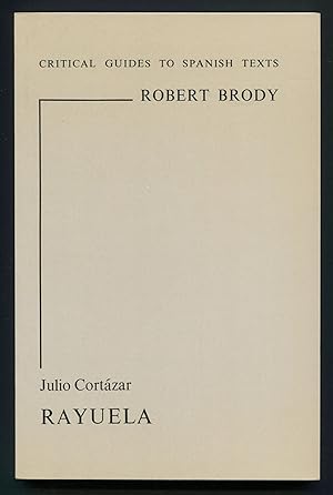 Imagen del vendedor de Critical Guides to Spanish Texts. Julio Cortzar: Rayuela a la venta por Between the Covers-Rare Books, Inc. ABAA