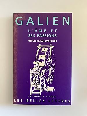 Galien, L'ame et ses passions. Introduction and translation by Vincent Barras, Terpsichore Birchl...