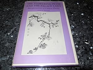 The Flowering Plum and the Palace Lady: Interpretations of Chinese poetry