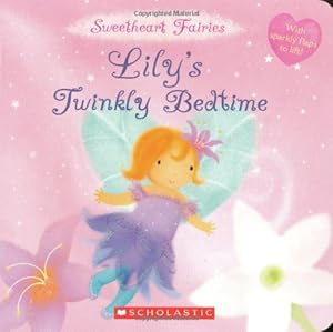 Immagine del venditore per Lily's Twinkly Bedtime (Sweetheart Fairies) venduto da Reliant Bookstore