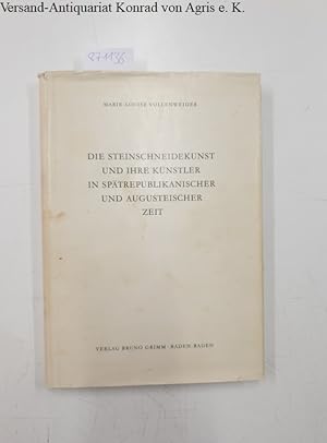 Bild des Verkufers fr Die Steinschneidekunst und ihre Knstler in sptrepublikanischer und augustinischer Zeit zum Verkauf von Versand-Antiquariat Konrad von Agris e.K.