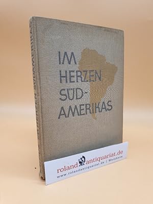 Seller image for Im Herzen Sdamerikas / Herbert Baldus for sale by Roland Antiquariat UG haftungsbeschrnkt