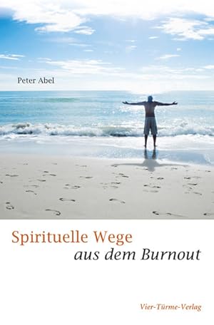 Spirituelle Wege aus dem Burnout