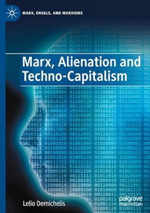 Bild des Verkufers fr Marx, Alienation and Techno-Capitalism zum Verkauf von AHA-BUCH GmbH