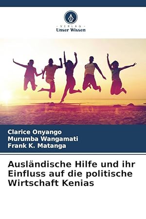 Seller image for Auslaendische Hilfe und ihr Einfluss auf die politische Wirtschaft Kenias for sale by moluna