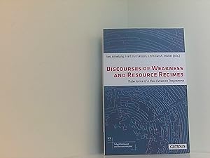 Bild des Verkufers fr Discourses of Weakness and Resource Regimes: Trajectories of a New Research Program (Schwchediskurse und Ressourcenregime|Discourses of Weakness & Resource Regimes, 1, Band 1) zum Verkauf von Book Broker