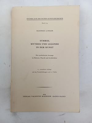 Bild des Verkufers fr Symbol Mythos und Legende in der Kunst Die symbolische Aussage in Malerei, Plastik und Architektur zum Verkauf von Allguer Online Antiquariat