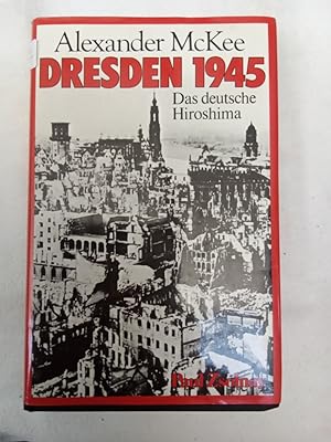 Bild des Verkufers fr Dresden 1945 Das deutsche Hiroshima zum Verkauf von Allguer Online Antiquariat