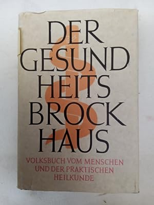 Der Gesundheits Brockhaus Volksbuch vom Menschen und der Praktischen Heilkunde