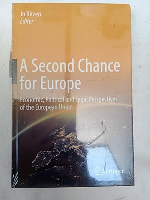 Seller image for A Second Chance for Europe Economic, Political and Legal Perspectives of the European Union for sale by Allguer Online Antiquariat