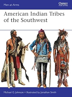 Bild des Verkufers fr American Indian Tribes of the Southwest, Men at Arms 488 zum Verkauf von Allguer Online Antiquariat