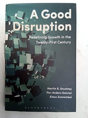 Bild des Verkufers fr A Good Disruption Redefining Growth in the Twenty-First Century zum Verkauf von Allguer Online Antiquariat
