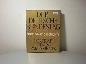 Seller image for Der deutsche Bundestag Gegenwart / Geschichte. Portrt eines Parlaments for sale by Allguer Online Antiquariat