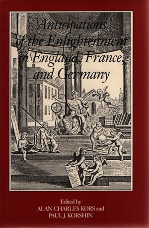 Image du vendeur pour Anticipations of the Enlightenment in England, France and Germany. mis en vente par Fundus-Online GbR Borkert Schwarz Zerfa