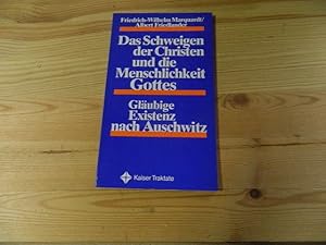 Imagen del vendedor de Das Schweigen der Christen und die Menschlichkeit Gottes : glubige Existenz nach Auschwitz. Friedrich-Wilhelm Marquardt ; Albert Friedlander / Kaiser-Traktate ; 49 a la venta por Versandantiquariat Schfer