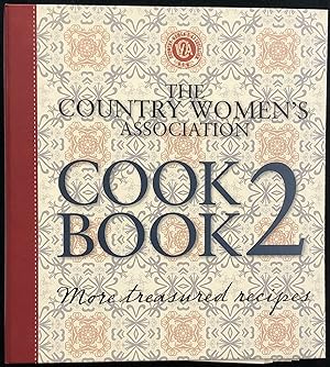Immagine del venditore per The Country Women's Association Cookbook 2 : More Treasured Recipes. venduto da Lost and Found Books