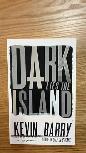 Seller image for Dark Lies the Island. Signed and dated UK first edition paperback for sale by Signed and Delivered Books