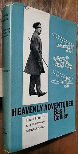 Seller image for Heavenly Adventurer. Sefton Brancker and the Dawn of British Aviation for sale by Dial-A-Book