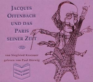 Jaques Offenbach Und Das Paris Seiner Zeit