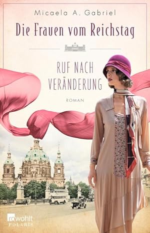 Imagen del vendedor de Die Frauen vom Reichstag: Ruf nach Vernderung a la venta por BuchWeltWeit Ludwig Meier e.K.