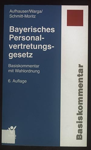 Bild des Verkufers fr Bayerisches Personalvertretungsgesetz : Basiskommentar mit Wahlordnung. Basiskommentar zum Verkauf von books4less (Versandantiquariat Petra Gros GmbH & Co. KG)