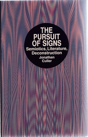 Seller image for The Pursuit of Signs: Semiotics, Literature, Deconstruction. for sale by Fundus-Online GbR Borkert Schwarz Zerfa