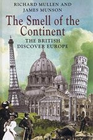 Bild des Verkufers fr The Smell of the Continent -- The British discover Europe (Large Print edition) zum Verkauf von WeBuyBooks