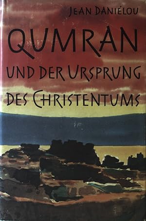 Bild des Verkufers fr Qumran und der Ursprung des Christentums. zum Verkauf von books4less (Versandantiquariat Petra Gros GmbH & Co. KG)